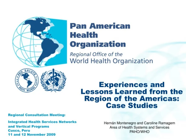 Experiences and  Lessons Learned from the Region of the Americas:  Case Studies