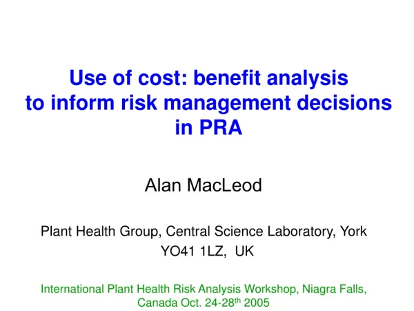 Use of cost: benefit analysis  to inform risk management decisions  in PRA