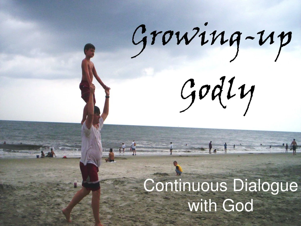 growing up godly
