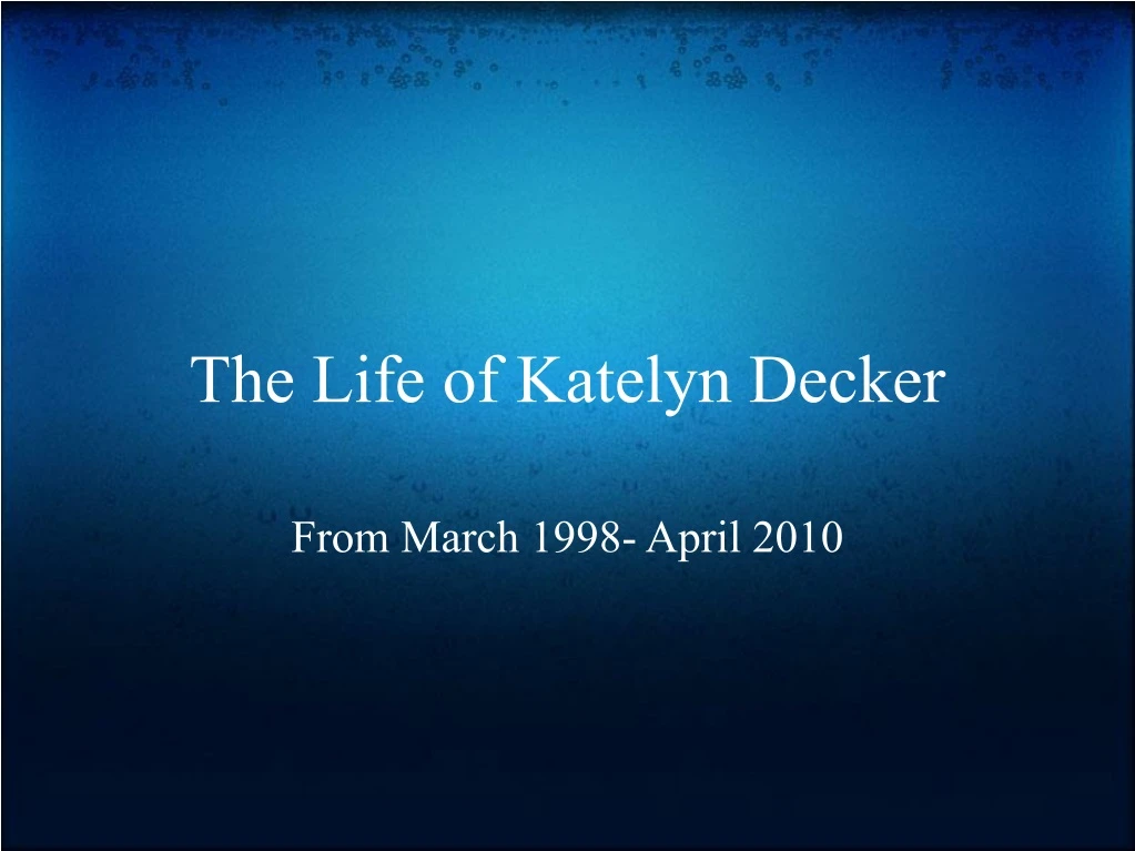 the life of katelyn decker