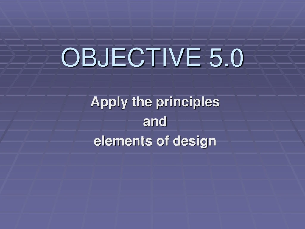 objective 5 0