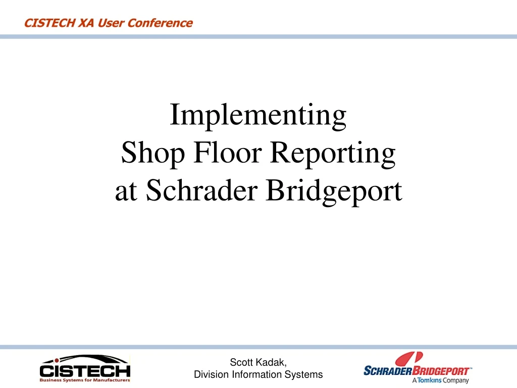 implementing shop floor reporting at schrader bridgeport