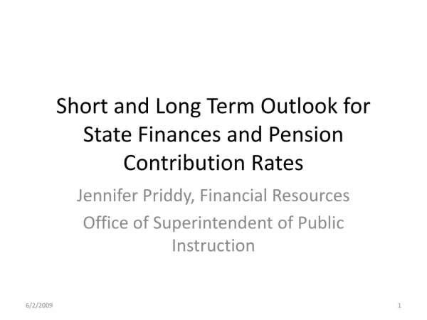 Short and Long Term Outlook for State Finances and Pension Contribution Rates