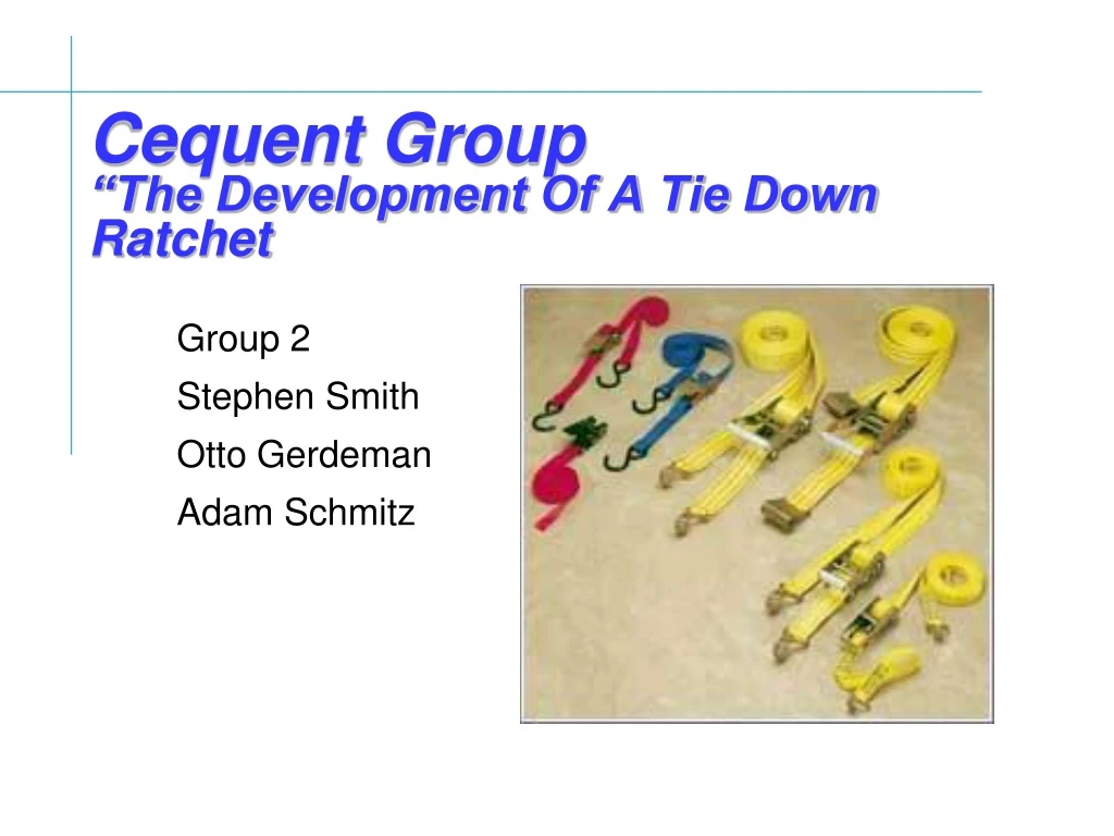 cequent group the development of a tie down ratchet