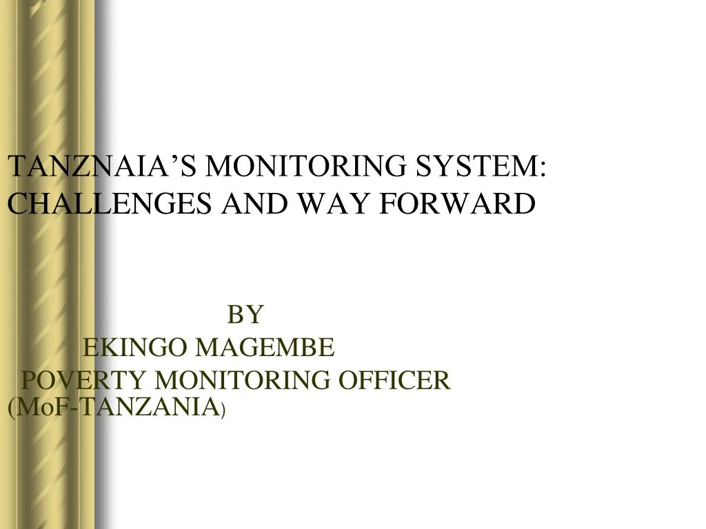 tanznaia s monitoring system challenges and way forward