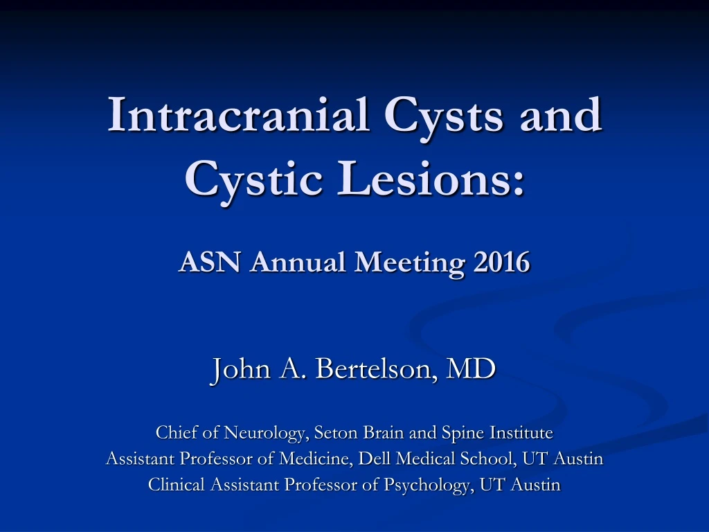 intracranial cysts and cystic lesions asn annual meeting 2016