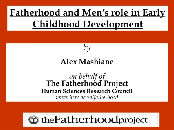 Fatherhood and Men’s role in Early Childhood Development