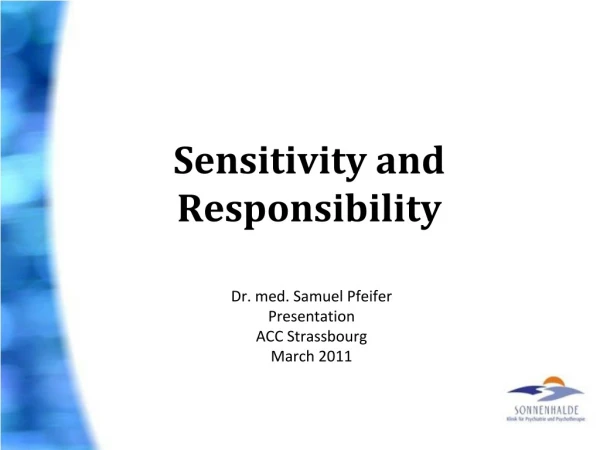 Sensitivity and Responsibility