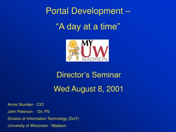 Portal Development –  “A day at a time”