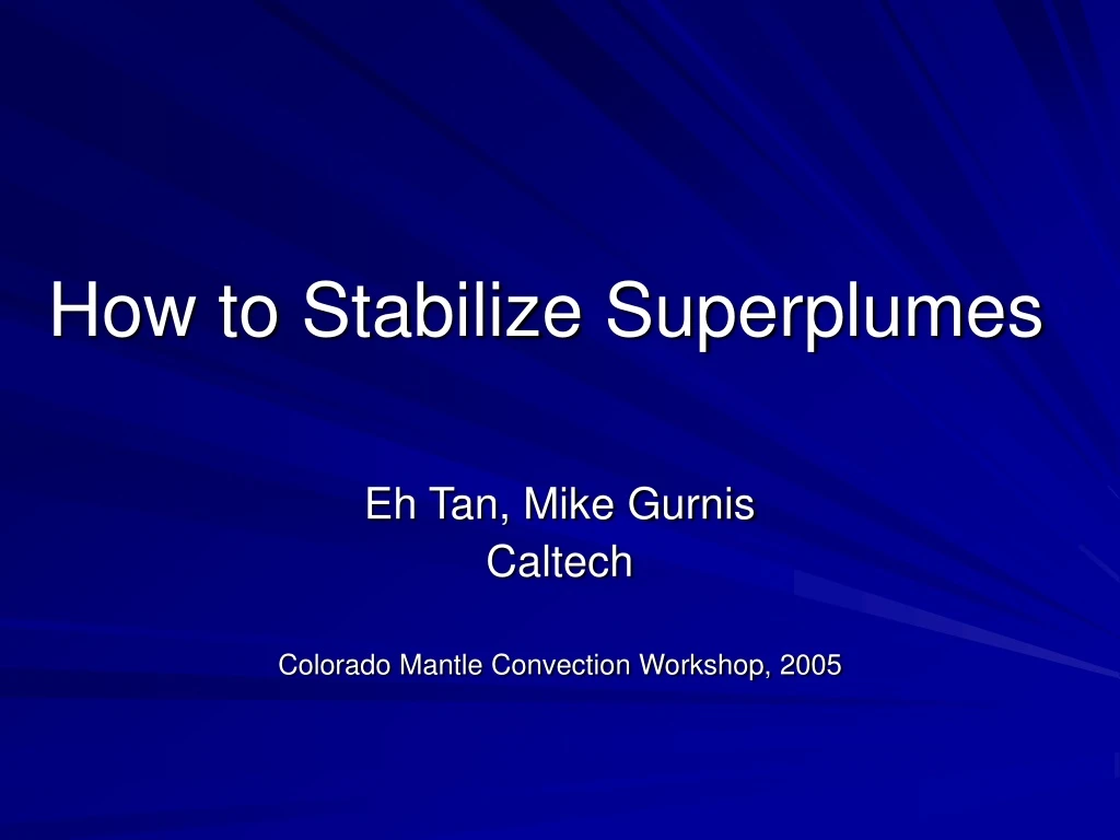 how to stabilize superplumes