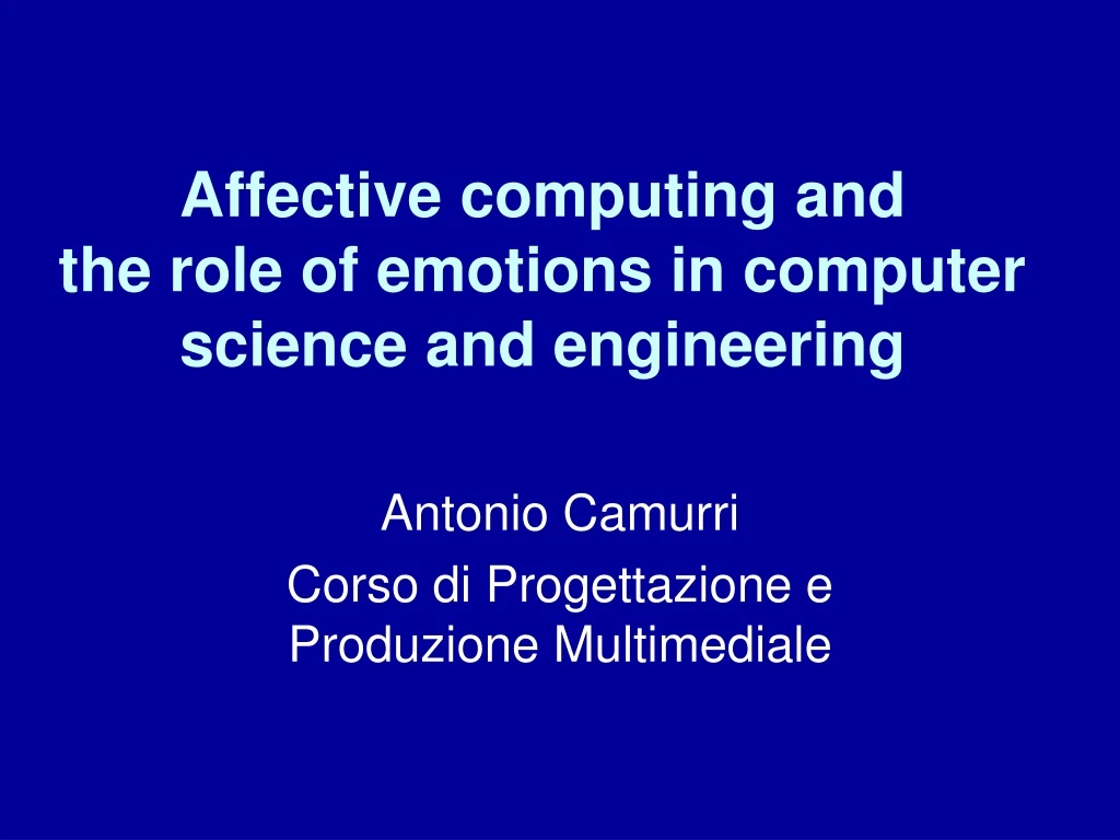 affective computing and the role of emotions in computer science and engineering