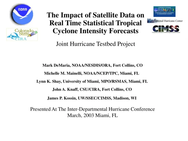 Mark DeMaria, NOAA/NESDIS/ORA, Fort Collins, CO Michelle M. Mainelli, NOAA/NCEP/TPC, Miami, FL  