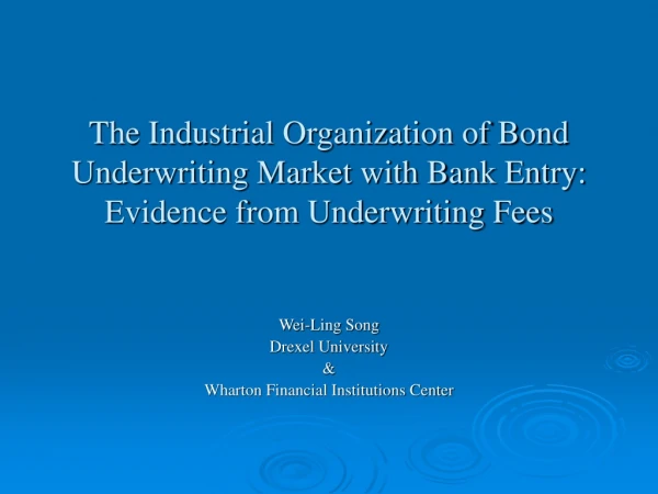 Wei-Ling Song Drexel University  &amp; Wharton Financial Institutions Center