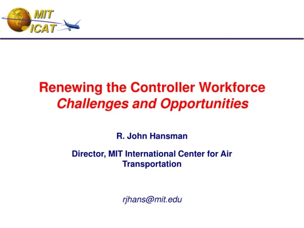 Renewing the Controller Workforce Challenges and Opportunities