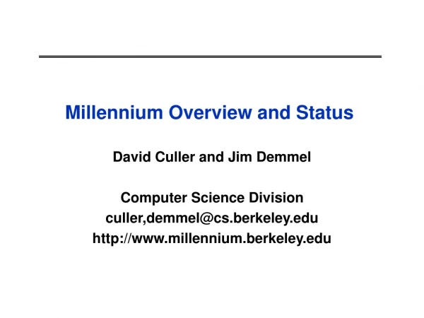 Millennium Overview and Status