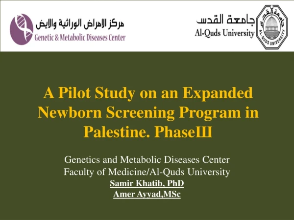 A Pilot Study on an Expanded Newborn Screening Program in Palestine. Phase Ш