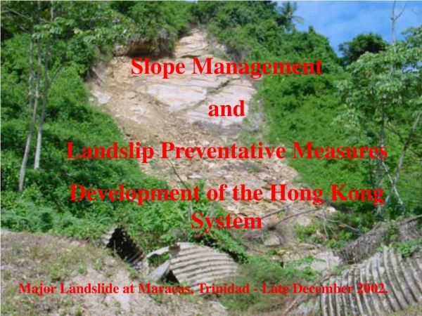 Slope Management and Landslip Preventative Measures Development of the Hong Kong System