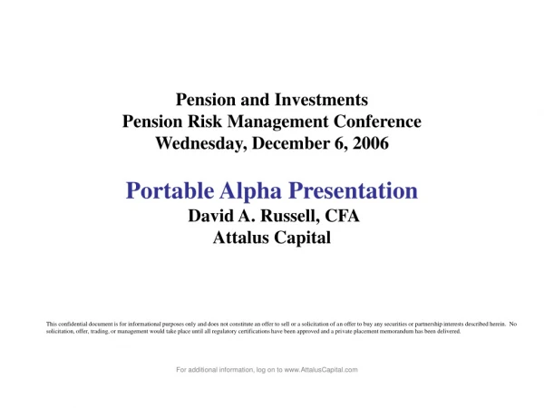 For additional information, log on to AttalusCapital