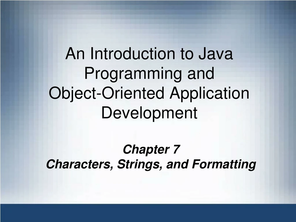 an introduction to java programming and object oriented application development
