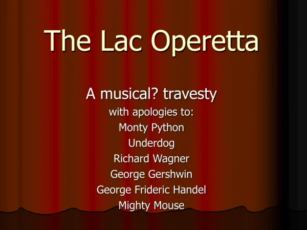 The Lac Operetta