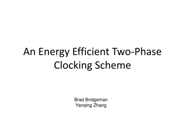An Energy Efficient Two-Phase Clocking Scheme