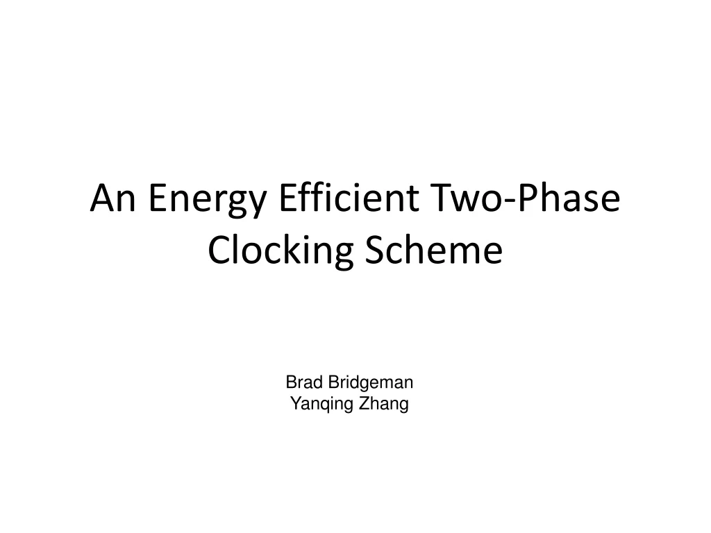an energy efficient two phase clocking scheme