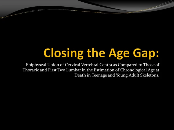 Closing the Age Gap: