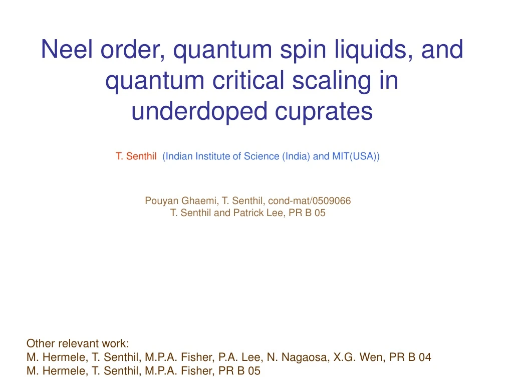 neel order quantum spin liquids and quantum critical scaling in underdoped cuprates