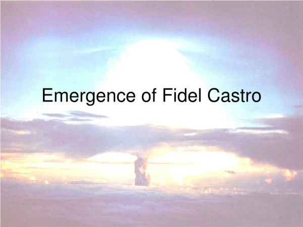 Emergence of Fidel Castro
