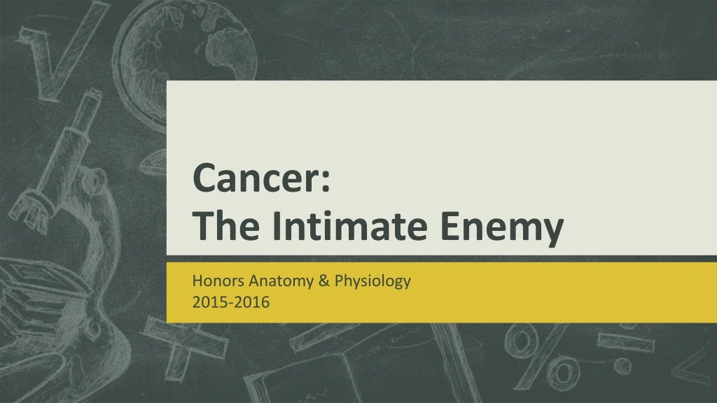 cancer the intimate enemy