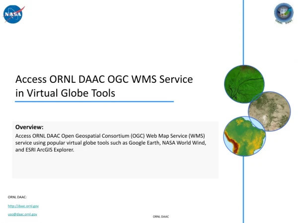 Access ORNL DAAC OGC WMS Service in Virtual Globe Tools