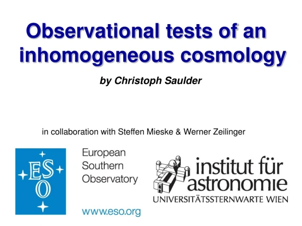 Observational tests of an  inhomogeneous cosmology