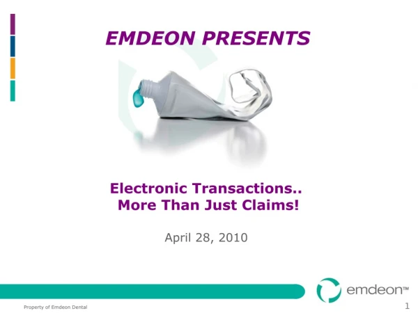 Electronic Transactions..  More Than Just Claims!