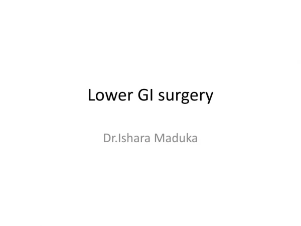 Lower GI surgery