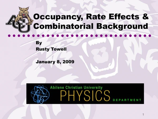Occupancy, Rate Effects &amp; Combinatorial Background