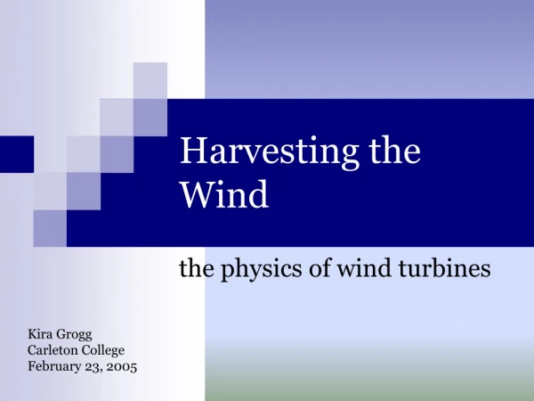 Harvesting the Wind