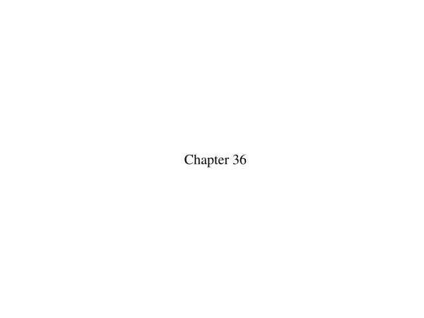 Chapter 36