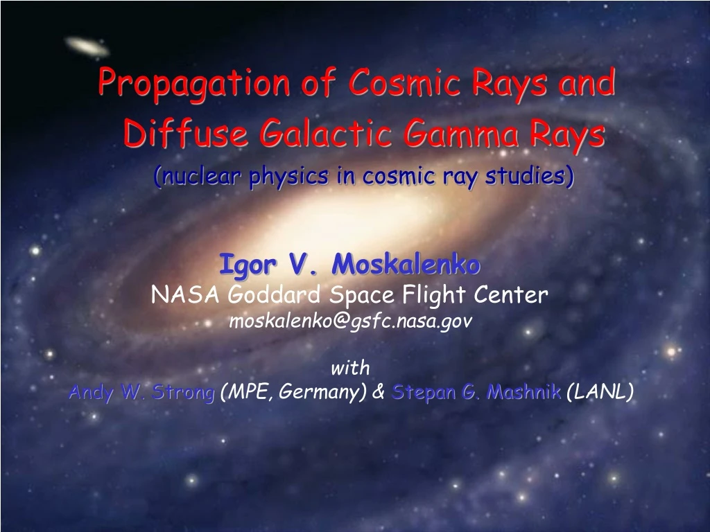 propagation of cosmic rays and diffuse galactic gamma rays nuclear physics in cosmic ray studies