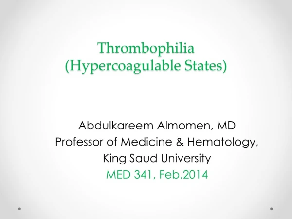 Thrombophilia (Hypercoagulable States)