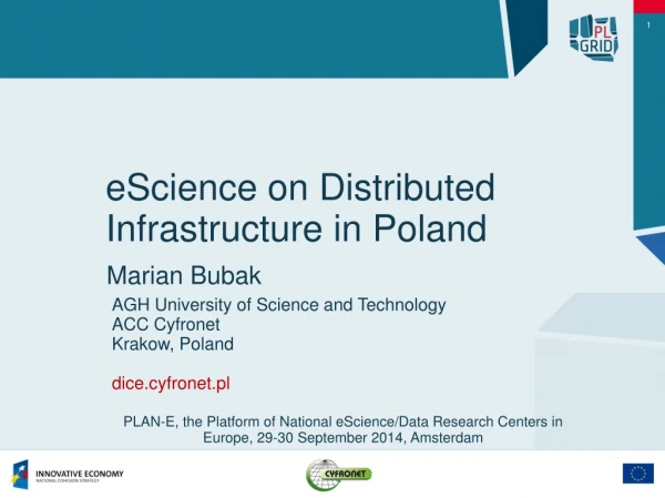 eScience on Distributed Infrastructure in Poland