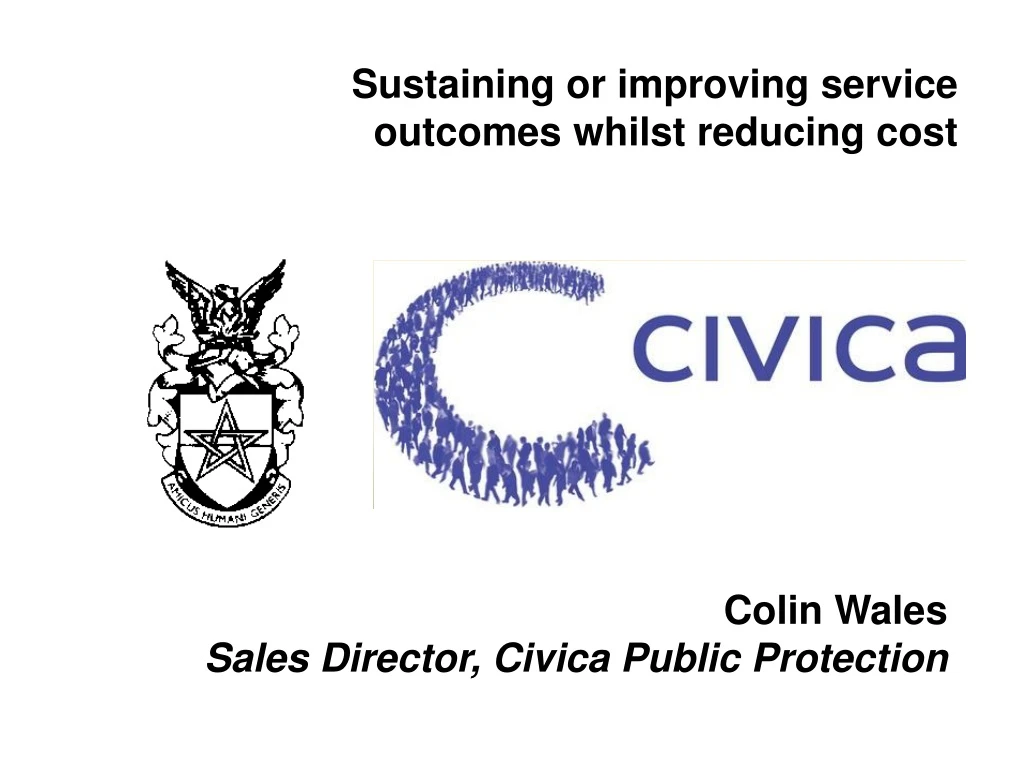 sustaining or improving service outcomes whilst