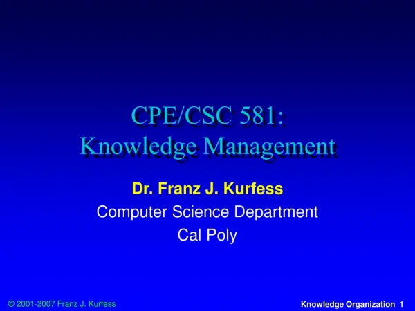 CPE/CSC 581:  Knowledge Management