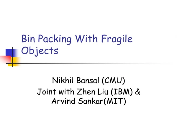 Bin Packing With Fragile Objects