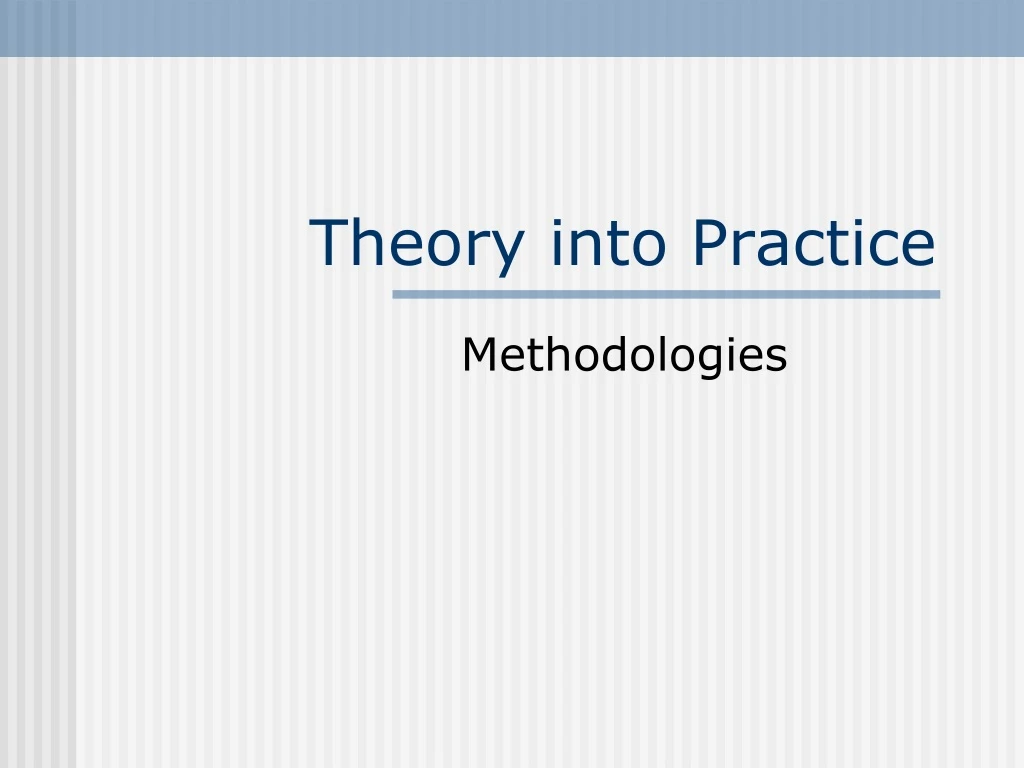 theory into practice