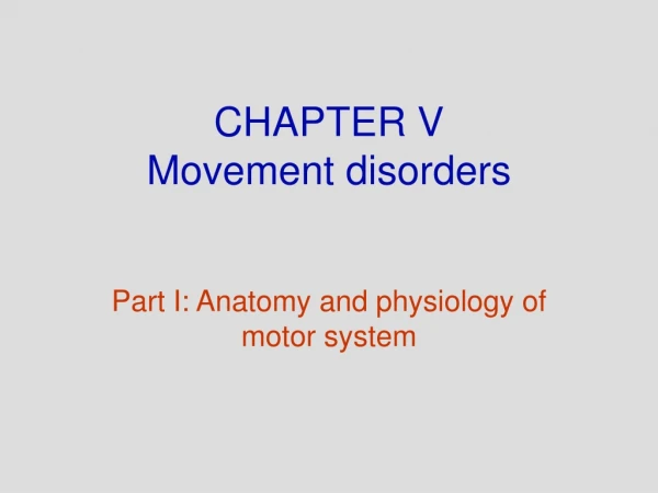 CHAPTER V Movement disorders