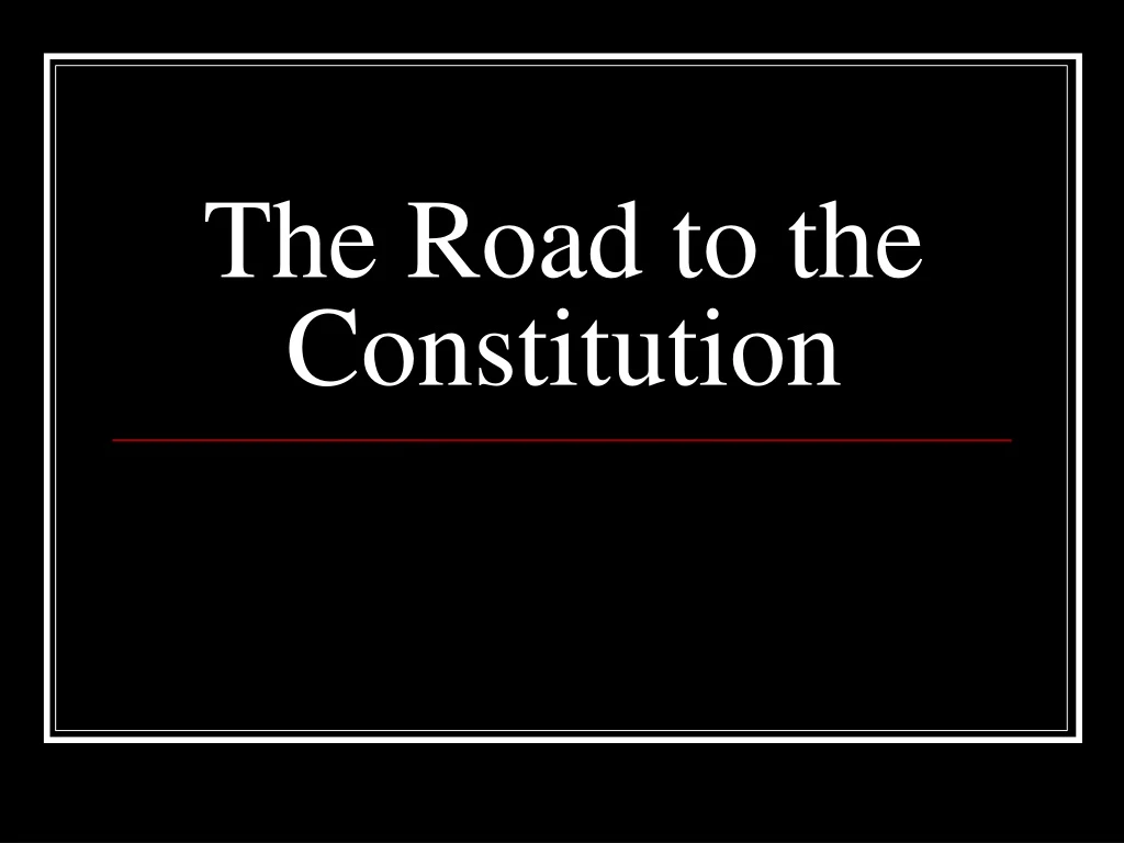 the road to the constitution