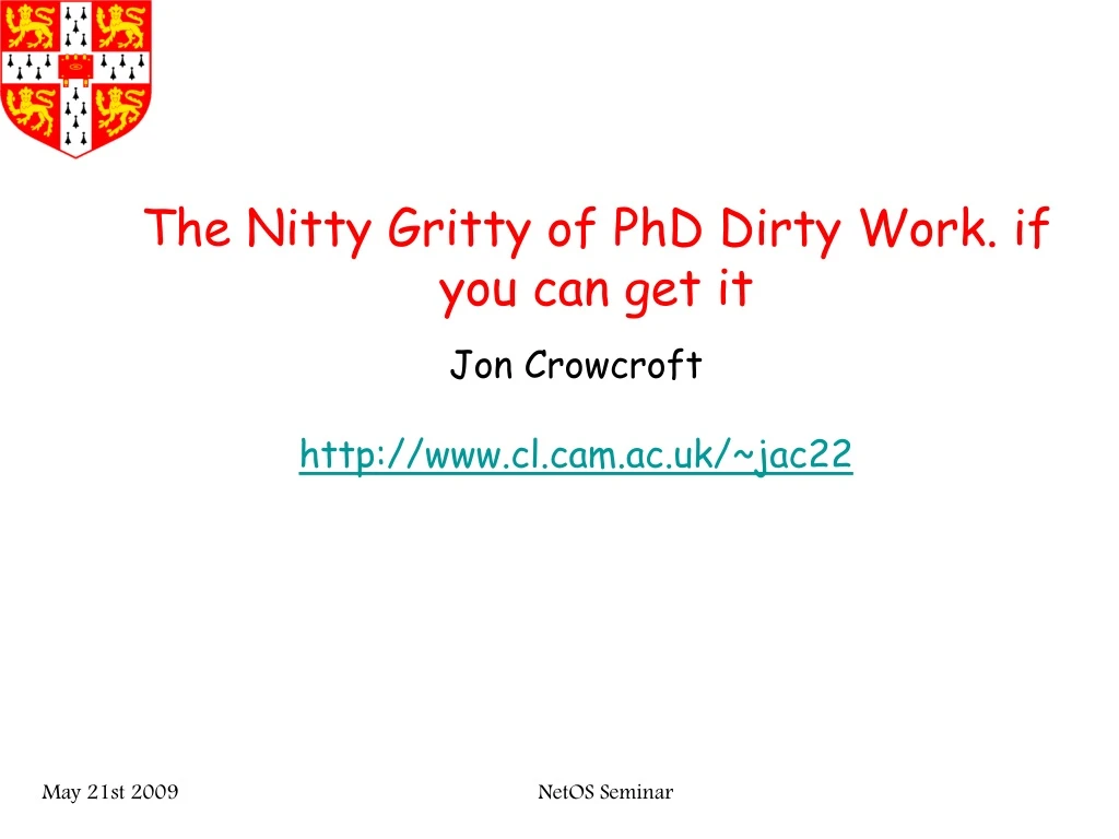 the nitty gritty of phd dirty work if you can get it