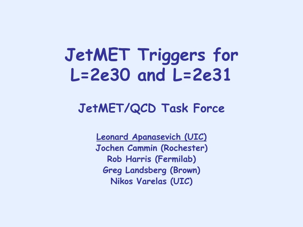 jetmet triggers for l 2e30 and l 2e31