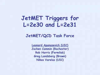 JetMET Trigger Task Force Recommendations for L=2e30 and L=2e31 Menus - slide 1