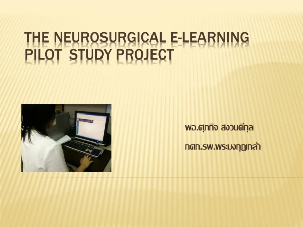 THE NEUROSURGICAL E-LEARNING PILOT  STUDY PROJECT